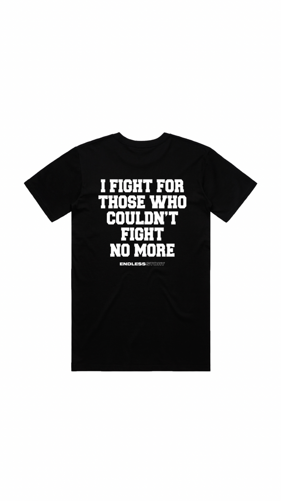 FIGHT FOR THOSE TEE - BLACK